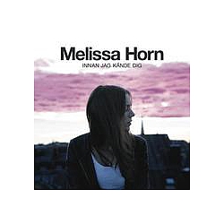 Melissa Horn - Innan jag kände dig album