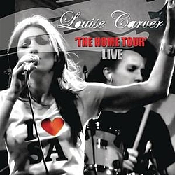 Louise Carver - The Home Tour Live album