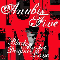 Anubis5 - Black Market Designer Love альбом