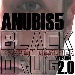 Anubis5 - Black Market Designer Drug 2.0 альбом