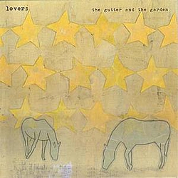 Lovers - The Gutter and the Garden album