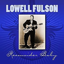 Lowell Fulson - Reconsider Baby альбом