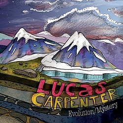 Lucas Carpenter - Evolution/Mystery album