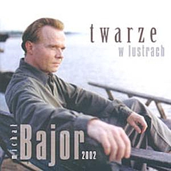 Michał Bajor - Twarze w lustrach album