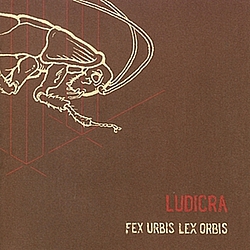 Ludicra - Fex Urbis Lex Orbis альбом