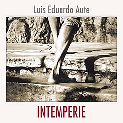 Luis Eduardo Aute - Intemperie альбом