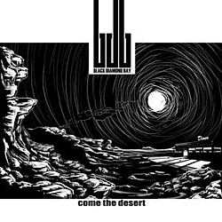 Black Diamond Bay - Come the Desert album