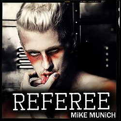 Mike Munich - Referee - Single альбом