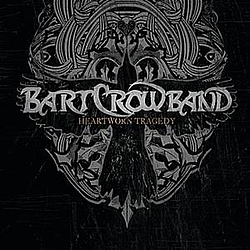 Bart Crow Band - Heartworn Tragedy album