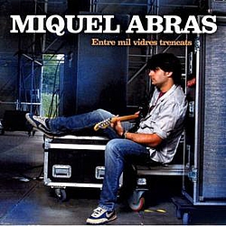 Miquel Abras - Entre mil vidres trencats альбом