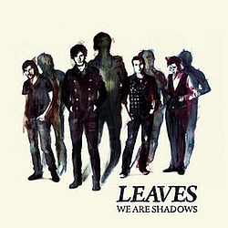 Leaves - We Are Shadows album