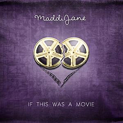 Maddi Jane - If This Was a Movie - Single album