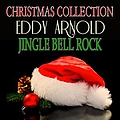 Eddy Arnold - Jingle Bell Rock (Christmas Collection) album