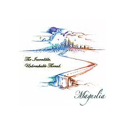 Magnolia - The Incredible, Unbreakable Thread album