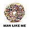 Man Like Me - Man Like Me album