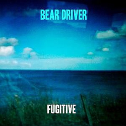 Bear Driver - Fugitive EP album