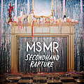 MS MR - Secondhand Rapture album