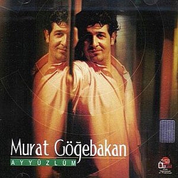 Murat Göğebakan - Ayyüzlüm album
