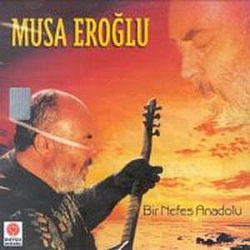 Musa Eroğlu - Bir Nefes Anadolu альбом
