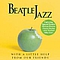 BeatleJazz - With A Little Help From Our Friends album