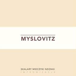 Myslovitz - Skalary Mieczyki Neonki альбом