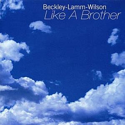 Beckley-Lamm-Wilson - Like A Brother альбом