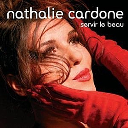 Nathalie Cardone - Servir le beau album