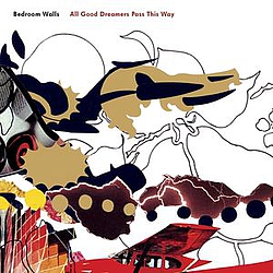 Bedroom Walls - All Good Dreamers Pass This Way album