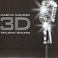 Martin Nievera - 3D Tatlong Dekada альбом