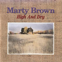 Marty Brown - High and Dry album