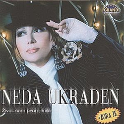 Neda Ukraden - Zivot Sam Promjenila альбом