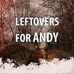 Leftovers For Andy - Leftovers For Andy EP альбом