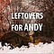 Leftovers For Andy - Leftovers For Andy EP album