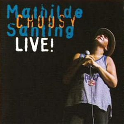 Mathilde Santing - Choosy - Live! album