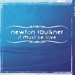 Newton Faulkner - It Must Be Love album
