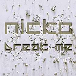 Nicko - Break me альбом
