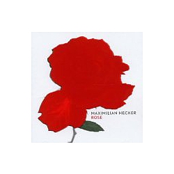 Maximilian Hecker - Rose album