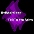 McGuire Sisters - I&#039;m In The Mood For Love album