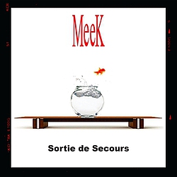 MeeK - Sortie de Secours альбом