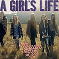 Megan &amp; Liz - A Girl&#039;s Life - Single альбом