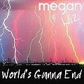 Megan &amp; Liz - World&#039;s Gunna End - Single album