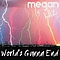 Megan &amp; Liz - World&#039;s Gunna End - Single album