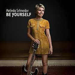 Melinda Schneider - Be Yourself альбом