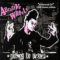 Abrasive Wheels - Nothing To Prove album