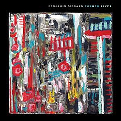 Benjamin Gibbard - Former Lives альбом