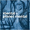 Mental - Planet Mental album