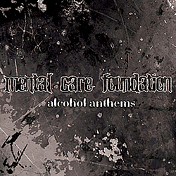 Mental Care Foundation - Alcohol anthems album