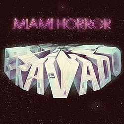 Miami Horror - Bravado (Ep) album