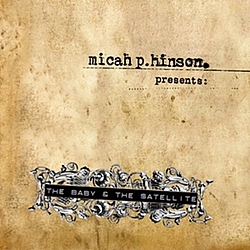 Micah P. Hinson - The Baby &amp; The Satellite album