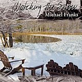 Michael Franks - Watching The Snow album